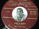R&B Popcorn Soul 45 The Coasters Down In Mexico / Turtle Dovin ATCO CLEAN 7