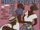 Blue Note Blue Brazil Vol. 2 UK 2-LP vinyl record (Double Album) B15741