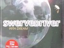 SWERVEDRIVER 99TH DREAM LP W/7