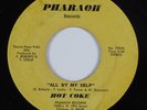 Crossover Sweet Soul/Funk 45 HOT COKE All By My Self PHARAOH HEAR