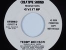 Disco Soul 45 TEDDY JOHNSON Give It Up CREATIVE SOUND VG++ HEAR