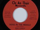 Crossover Soul 45 JIMMY HUDSON Dead In The Middle CLE AN THAIR VG++/NM HEAR