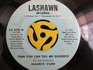 SWEET SOUL 45 Magnificent Maurice Ward-Then You Can Tell Me Goodbye-LaShawn HEAR