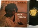 ETTA JONES - don't go to strangers - PRESTIGE 7186 - DG - RVG - STRONG VG++ //