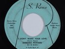 Funk 45 BARBARA HOWARD I Don't Want Your Love S. REECE HEAR