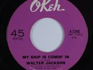 Northern Soul 45 WALTER JACKSON My Ship Is Coming In OKEH VG+ HEAR
