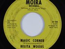 Northern Soul/Funk 45 BELITA WOODS Magic Corner MOIRA HEAR