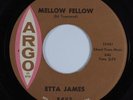 R&B Soul 45 ETTA JAMES Mellow Fellow ARGO VG+ HEAR