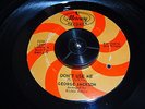 NORTHERN SOUL 45 GEORGE JACKSON Don't Use Me/I Don't Have The Time To Love You