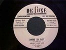 KENNY AND MOE ( 1957 JUMP BLUES)  DOUBLE TALK BABY / SO LONG - I'M GONE   DELUXE