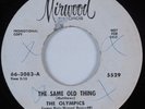 Northern Soul 45 OLYMPICS Same Old Thing MIRWOOD NM HEAR