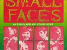 SMALL FACES 45 AFTERGLOW OF YOUR LOVE+PS HOLLAND RARE