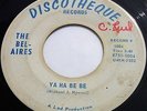 KILLER Michigan Garage 45 - THE BEL-AIRES - Ya Ha Be Be - DISCOTHEQUE