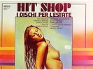 HIT SHOP I DISCHI PER L'ESTATE SEMI NUDE PROVOCATIVE COVER ITALIAN POP COMP
