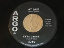 Rare ETTA JAMES Soul 45,  AT LAST / I Just Want to Make Love to You, Argo 5380
