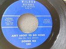 DONNIE NIX AIN'T ABOUT TO GO HOME M- 45 ROCKABILLY ORIGINAL WILROD LABEL