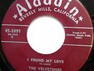 VELVETONES 45 I Found My Love / Melody Of VG++ Doo Wop ORIGINAL Aladdin  bb2157
