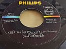 Northern Soul Stunner - Early Anthem - Charles Wright - Keep saying - US Philips