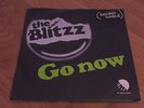 THE BLITZZ GO NOW/YOU GOT WHAT YOU WANT RARE DUTCH PUNKROCK+PICTURE SLEEVE EMI