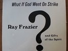 RAY FRAZIER - What if God Went on Strike - Rare LP - Brand New Factory Sealed