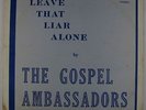Gospel Ambassadors - Leave That Liar Alone LP - Executive - Black Gospel MP3
