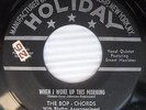 BOP-CHORDS When I Woke Up this Morning 1957 original DOO-WOP 45 on HOLIDAY W2129