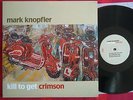 Mark Knopfler - Kill To Get Crimson 2 Lp