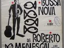 A BOSSA NOVA DE ROBERTO MENESCAL E SEU CONJUNTO - 1963 ELENCO ME3 LP BRAZIL HEAR