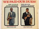 CHARLIE ROUSE-SELDON POWELL-WE PAID OUR DUES-JAZZ  on EPIC  MONO, REGGIE WORKMA