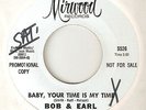 BOB And EARL Baby Your Time Is My Time MIRWOOD PROMO  NORTHERN SOUL 45