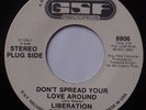LIBERATION: Don’t Spread Your Love Around GSF 70s MODERN SOUL 45 hear