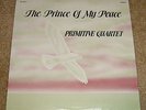 Primitive Quartet - The Prince of My Peace - (NEW) Southern Gospel Bluegrass LP