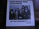 Fleetwood Mac - Albatross-but not around my neck please