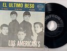 EP LOS AMERICAN´S; EL ULTIMO BESO, ES MI VIDA, LA FIESTA +1 MEXICAN GARAGE BAND