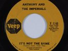 Northern Soul 45 ANTHONY & IMPERIALS It's Not The Same VEEP HEAR