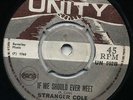 IF WE SHOULD EVER MEET   STRANGER and GLADDY ( BOSS Soulful Skinhead Reggae ) ?