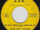 Deep Soul 45 - Ralph Soul Jackson - Let Your Sweet Love Surround - S.O.B. - mp3