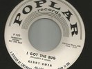 ROCKABILLY- KENNY OWEN - I GOT THE BUG  -HEAR BOTH- 1957 PROMO POPLAR