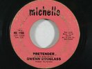 Northern Soul 45 GWENN DOUGLASS Pretender/The Picture on Michelle