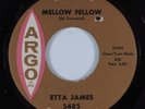 R&B Soul 45 ETTA JAMES Mellow Fellow ARGO NM HEAR