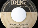 LITTLE JULIAN HERRERA 45 Symbol Of Heaven DIG label Doo WOP bb2427