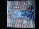 Victory - You bought it you name it           .............Vinyl