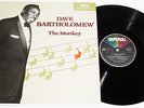 DAVE BARTHOLOMEW The Monkey MPORT FROM 85-NEW ORLEANS R&B-INVENTED THE BIG-BEAT