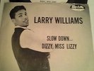 LARRY WILLIAMS SLOW DOWN DIZZY MISS LIZZY WITH PICTURE SLEEVE SPECIALTY 626 1958