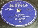 THE STRANGERS My Friends / I've Got Eyes KING 4697 - RARE DOOWOP 78