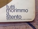 F. de ANDRE'/TUTTI MORIMMO A STENTO/CANTATA IN SI MINORE SOTTO IL TITOLO 1STAMPA