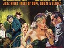 V.A.- Drink Up - Light Up - Jazz Noire Tales Of Dope, Booze & Sleaze 2-LP