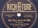 STANLEY BROTHERS: Little Glass of Wine EARLY BLUEGRASS Rich-R-Tone 78 Country