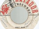 THE SCORCHERS - UGLY MAN  DON D. JUNIOR - WHIP CRACKER         7