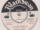 SHENLEY DUFFUS - GATHER THEM IN - RARE BLACK SWAN 45 - WI443 - 1964  EX+ STUNNER